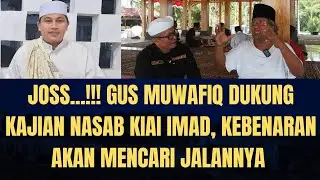 Nyimak JOSS Gus Muwafiq Dukung Kajian Nasab Kiai Imad Kebenaran Akan Mencari Jalannya