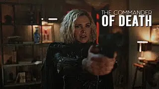 Clarke Griffin | The commander of death