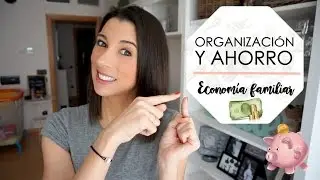 COMO AHORRAR DINERO y GASTAR MENOS en CASA | ORGANIZACIÓN y AHORRO ECONOMÍA en FAMILIA | Ani Pocino
