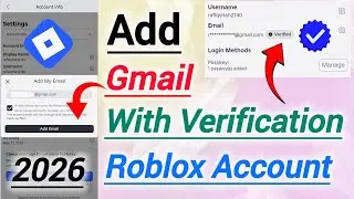How to Add Gmail / Email in Roblox Account 2026 | Roblox add email verification