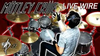 Motley Crue - Live Wire - Drum Cover | MBDrums