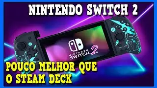 Nintendo Switch 2: Um Pouco Melhor que o Steam Deck? Entenda a Estratégia da Nintendo (Rumor)