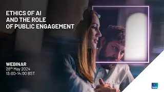 Ipsos Webinar: Ethics of AI and the role of public engagement