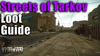 A Beginner(ish) Loot Guide to Streets of Tarkov (Outdated)