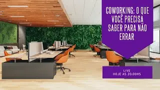 Coworking: O que você precisa saber para não errar