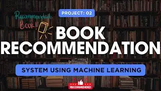 Project 02 : Book Recommendations System Using Python