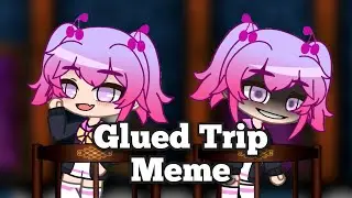 ! Glued Trip Meme ! SDRA2 - Gacha Club ⚠️ SPOLIERS WARNING ⚠️