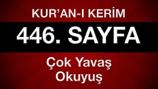 Kuran 446. sayfa - Saffat suresi 2. sayfa - en yavaş okuyuşla 23. cüz 446. sayfa - en yavaş hatim