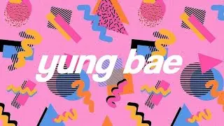 Yung Bae - You've got me