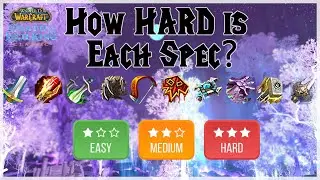 ALL WOTLK Specs Ranked by Difficulty