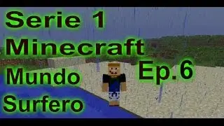 Serie 1 - Minecraft Supervivencia - Mundo Surfero - Episodio 6 - Buscando diamantes