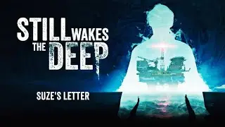 Suze's Letter | Still Wakes the Deep OST