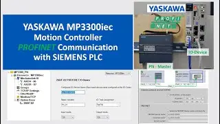 MY02. YASKAWA MP3300iec (226IF-02) PROFINET Communication with Siemens PLC
