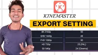 High Quality Video Export Setting In Kinemaster || 60,30,25,29,FPS