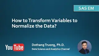 SAS Enterprise Miner - How to Transform Variables to Normalize the Data?