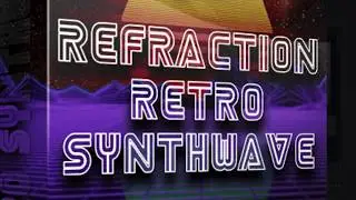 Refraction RETRO SYNTHWAVE samplepack - now available!