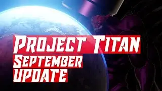 PROJECT TITAN | September Update