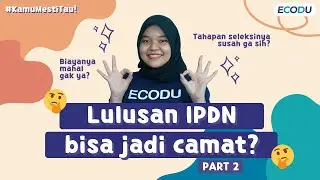 LULUSAN IPDN PASTI JADI CAMAT??? (PART 2) | 