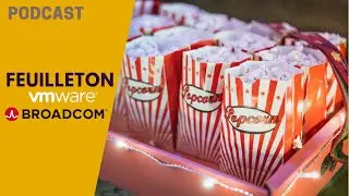 🍿 Suite du feuilleton Broadcom VMWare | ADO Court