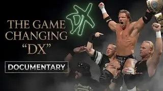 How D-Generation X Saved WWE Forever | Full DX Documentary