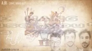 AJR - Come Hang Out [LYRICS VIDEO!]