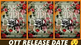 Big Girls Don’t Cry Ott Release Date