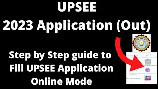 UPSEE 2023 Registration (Started)- How to Fill UPSEE Application Form Online Mode