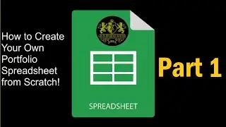 How To Create a Simple Dividend Stock Portfolio Tracking Spreadsheet From Scratch Using Google Pt 1