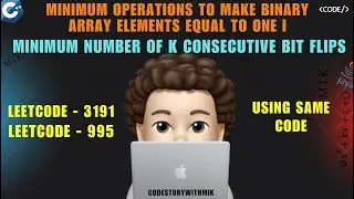 Minimum Number of K Consecutive Bit Flips | 3 Approaches | Detailed | Leetcode 995 | 3191