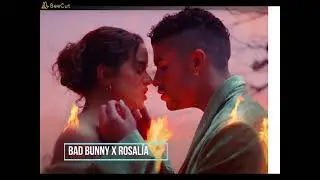 BAD BUNNY x ROSALÍA - LA NOCHE DE ANOCHE-CANCION COMPLETA