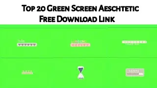 Top 20 Green Screen Loading Aeschtetic Free Link Download (No Copy Right)