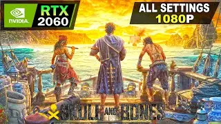 Skull and Bones Beta | RTX 2060 | All Settings Tested