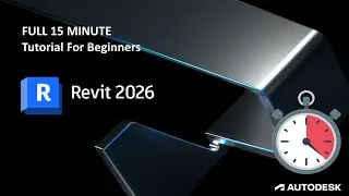 Revit 2026 - 15 Minute Tutorial For BEGINNERS!