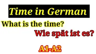 Time in German || Zeit - #learngerman #germanlanguage #German for beginners || How to tell time ||