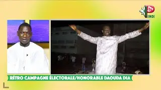 Rétro Campagne Électorale : HONORABLE DAOUDA DIA