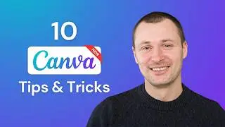 10 INSANELY USEFUL Canva Tips and Tricks (Canva Tutorial For Beginners)