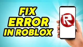 How to Fix Error 529 in Roblox - Step By Step