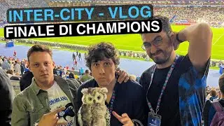 INTER CITY 0-1 - Il vlog della finale di Champions