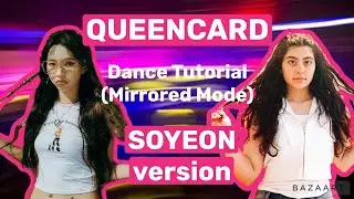 G-IDLE Queencard- Dance Tutorial (SOYEON version)