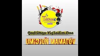 Umidjon Mamatov - Qadrimga Yig'ladim Ona | Умиджон Маматов - Кадримга Йигладим Она (music version)