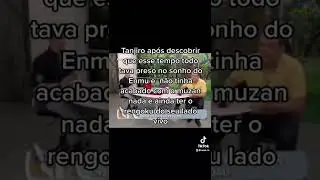 E se o tanjiro apenas tivesse preso esse tempo todo nos sonhos do enmu?