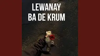 Lewanay Ba De Krum