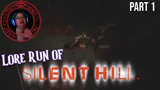 Silent Hill [Episode 1] - Lore Run!