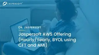 Dr. Jaspersoft - Jaspersoft AWS Offering (Hourly/Yearly, BYOL using CFT and AMI)