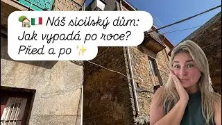 🏡🇮🇹 Náš sicilský dům: Jak vypadá po roce? Před a po ✨