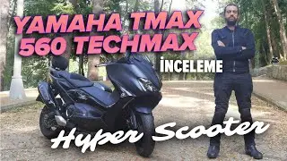 YAMAHA TMAX 560 TECHMAX İNCELEME | Hyper Scooter