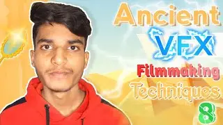 Top 8 Ancient VFX Filmmaking Techniques || Create Simple VFX Movies Using Ancient Tricks