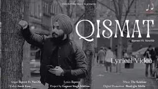 Qismat (Lyrical) | Ikpreet Ft. NaviXb | The Kalakaar | Latest Punjabi Song