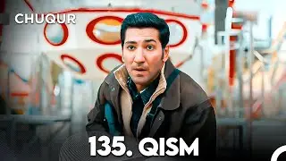 Chuqur 135-qism (O'zbek tilida)
