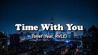 Tollef - Time With You (feat. RVLE) | Dance - Pop || Lirik